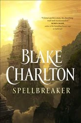 Book cover of Spellbreaker by Blake Charlton