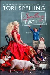 Book cover of Spelling It Like It Is by Tori Spelling