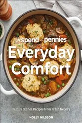 Book cover of Spend with Pennies Everyday Comfort by Holly Nilsson