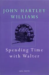 Book cover of Spending Time With Walter by John Hartley Williams