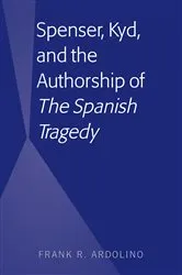 Book cover of Spenser, Kyd, and the Authorship of “The Spanish Tragedy” by Unknown
