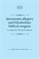 Book cover of Spenserian allegory and Elizabethan biblical exegesis by Margaret Christian