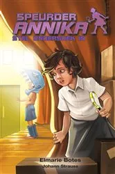 Book cover of Speurder Annika stel ondersoek in by Elmarie Botes