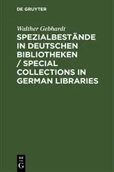 Book cover of Spezialbestände in deutschen Bibliotheken / Special collections in German Libraries by Walther Gebhardt