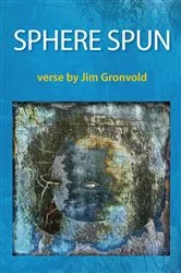 Book cover of Sphere Spun by Jim Gronvold