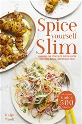 Book cover of Spice Yourself Slim by Kalpna Woolf