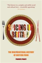 Book cover of Spicing up Britain by Panikos Panayi