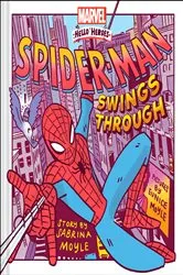Book cover of Spider-Man Swings Through (A Marvel Hello Heroes Book) by Hello!Lucky