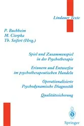 Book cover of Spiel und Zusammenspiel in der Psychotherapie — Erinnern und Entwerfen im psychotherapeutischen Handeln — Operationalisierte Psychodynamische Diagnostik — Qualitätssicherung by H. Ambühl