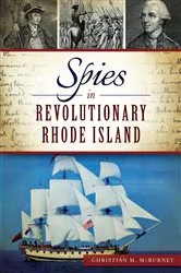 Book cover of Spies in Revolutionary Rhode Island by Christian M McBurney