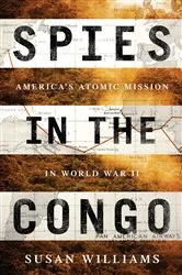 Book cover of Spies in the Congo by Susan Williams