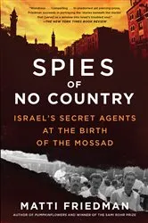 Book cover of Spies of No Country by Matti Friedman