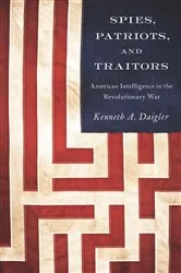 Book cover of Spies, Patriots, and Traitors by Kenneth A. Daigler