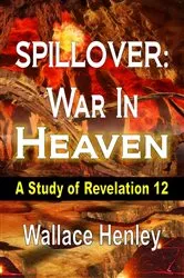 Book cover of Spillover War in Heaven by Wallace Henley