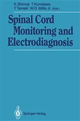 Book cover of Spinal Cord Monitoring and Electrodiagnosis by Koki Shimoji