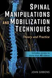 Book cover of Spinal Manipulations and Mobilization Techniques by John Gibbons