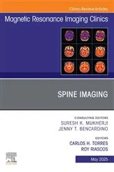 Book cover of Spine Imaging, An Issue of Magnetic Resonance Imaging Clinics of North America by Torres MD, FRCPC, Carlos H.