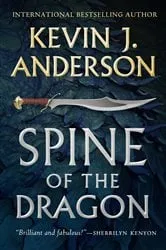 Book cover of Spine of the Dragon by Kevin J. Anderson