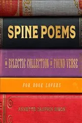 Book cover of Spine Poems by Annette Dauphin Simon