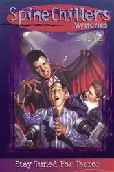 Book cover of SpineChillers Mysteries Series: Stay Tuned for Terror by Fred Katz