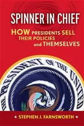 Book cover of Spinner in Chief by Stephen J. Farnsworth