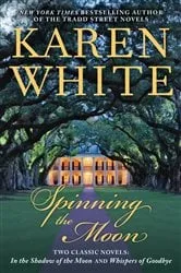 Book cover of Spinning the Moon by Karen White