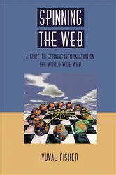 Book cover of Spinning the Web by Yuval Fisher