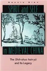 Book cover of Spirit and Self in Medieval China by Nanxiu Qian