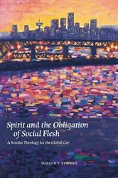 Book cover of Spirit and the Obligation of Social Flesh by Sharon V. Betcher