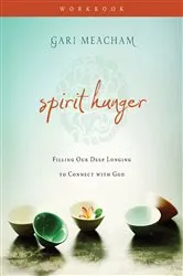 Book cover of Spirit Hunger Workbook by Gari Meacham