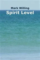 Book cover of Spirit Level by Mark Willing
