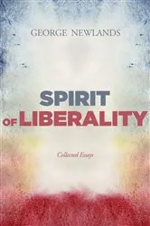 Book cover of Spirit of Liberality by George M. Newlands