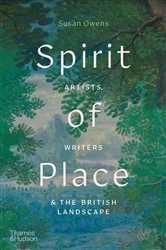 Book cover of Spirit of Place: Artists, Writers & The British Landscape by Susan Owens