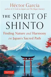 Book cover of Spirit of Shinto by Hector Garcia