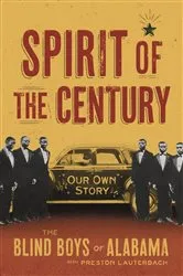 Book cover of Spirit of the Century by The Blind Boys of Alabama