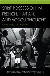 Book cover of Spirit Possession in French, Haitian, and Vodou Thought by Alessandra Benedicty-Kokken