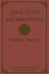 Book cover of Spirit, Saints and Immortality by Patrick Sherry