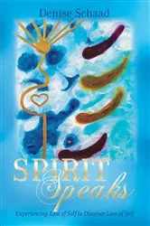 Book cover of Spirit Speaks by Schaad Denise