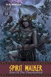 Book cover of Spirit Walker by D. D. Morrow