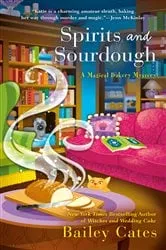 Book cover of Spirits and Sourdough by Bailey Cates