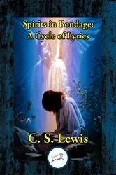 Book cover of Spirits in Bondage: A Cycle of Lyrics by C. S. Lewis