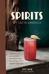 Book cover of Spirits of Latin America by Ivy Mix