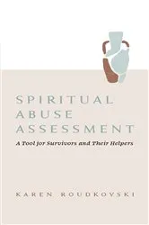 Book cover of Spiritual Abuse Assessment by Karen Roudkovski
