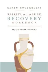 Book cover of Spiritual Abuse Recovery Workbook by Karen Roudkovski