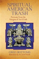 Book cover of Spiritual American Trash by Greg Bottoms
