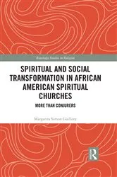 Book cover of Spiritual and Social Transformation in African American Spiritual Churches by Margarita Simon Guillory