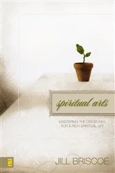 Book cover of Spiritual Arts by Jill Briscoe