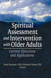 Book cover of Spiritual Assessment and Intervention with Older Adults by Mark Brennan