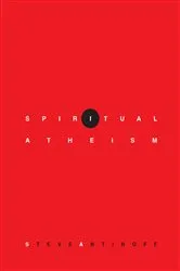 Book cover of Spiritual Atheism by Steve Antinoff