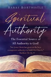 Book cover of Spiritual Authority by Barry Borthistle